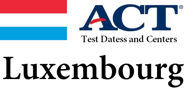 ACT Testing Locations in Luxembourg