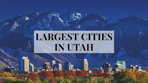Top 10 Largest Cities in Utah
